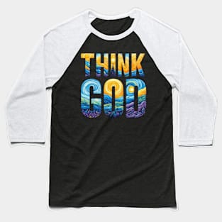 Think God Baseball T-Shirt